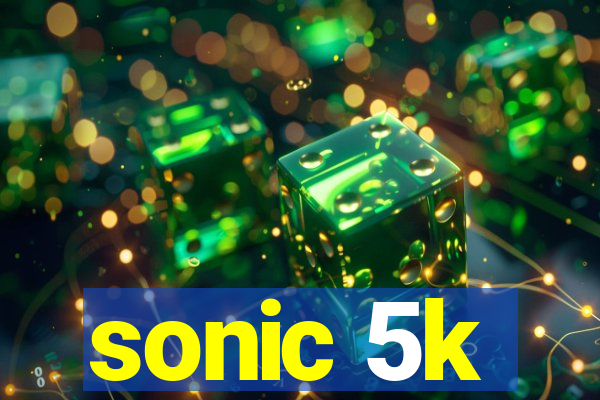 sonic 5k